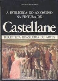 Estilística do Axiomismo na Pintura de Castellane - Biblioteca Brasileira de Artes