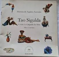 Tao Sigulda - a Arte e a Caligrafia da Alma