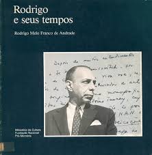 Rodrigo e Seus Tempos - Coletânea de Textos sobre Artes e Letras
