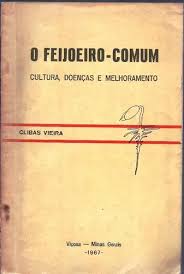 O Feijoeiro Comum Cultura Doenças e Melhoramento