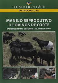 Manejo Reprodutivo de Ovinos de Corte Nas Regiões Centro Oeste Norte e Sudeste do Brasil - Série Senar Ar Mt 83