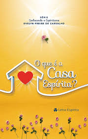 O Que é a Casa Espírita