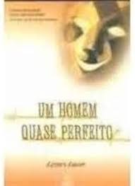 Um Homem Quase Perfeito
