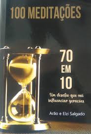 100 Meditações 70 em 10 um Desafio Que Vai Influenciar gerações