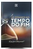 Já Estamos no Tempo do Fim