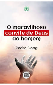 O Maravilhoso Convite de Deus Ao Homem