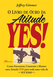 O Livro de Ouro da Atitude Yes