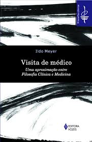 Visita de Médico - Uma aproximação entre filosofia clínica e medicina