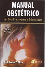 Manual Obstétrico - Um Guia Prático para a Enfermagem