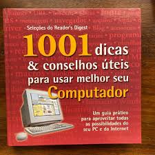 1001 Dicas e Conselhos Utéis para Usar Melhor Seu Computador