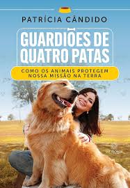 Guardiões de Quatro Patas (Capa Dura)