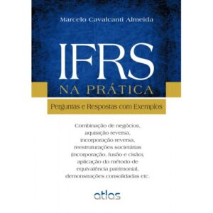 Ifrs na Prática - Perguntas e Respostas com Exemplos