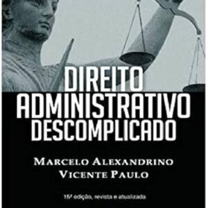 Direito Administrativo Descomplicado 15ª