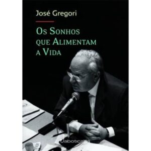 Os Sonhos Que Alimentam a Vida