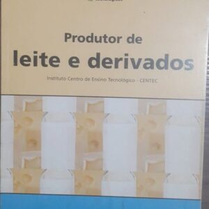 Produtor de Leite e Derivados - Cadernos Tecnológicos