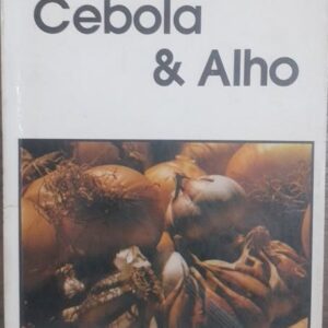 Cebola e Alho - Coleção Campo e Cidade