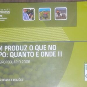 Quem Produz o Que no Campo Quanto e Onde Vol. 2