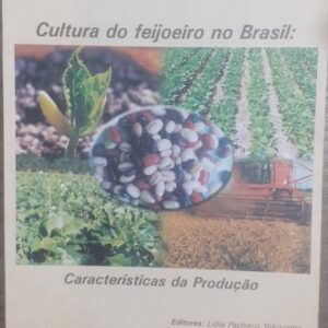 Cultura do Feijoeiro no Brasil - Características da Produção