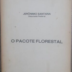 O Pacote Florestal - História do Território de Rondônia