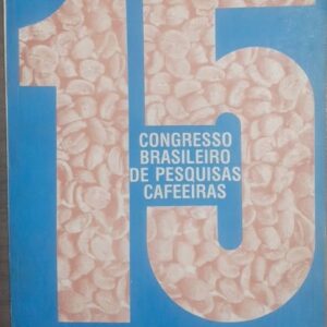 15 Congresso Brasileiro de Pesquisas Cafeeiras - 26-29 setembro 1989 Maringá Paraná