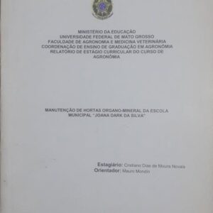 Manutenção de Hortas Organo Mineral da Escola Municipal Joana Dark da Silva