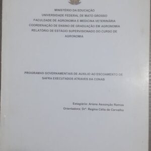 Programas Governamentais de Auxílio Ao Escoamento de Safra Executados Através da Conab