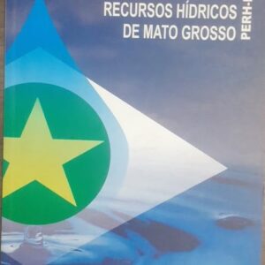 Plano Estadual de Recursos Hidricos de Mato Grosso