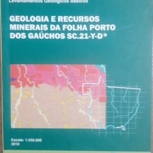 Geologia e Recursos Minerais da Folha Porto dos Gaúchos-MT Sc.21-y.d* - Programa Geologia do Brasil
