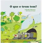 O Que o Trem Tem