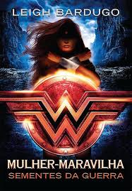 Mulher Maravilha - Sementes da Guerra