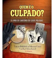 Quem é o Culpado - O Livro de Cabeceira de Casos Policiais