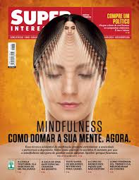 Revista Superinteressante 365 - Mindfulness