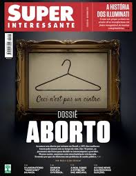 Revista Superinteressante 445 - Dossiê Aborto