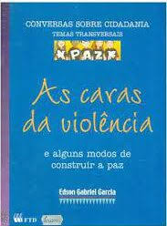 As Caras da Violência - E Alguns Modos de Construir a Paz
