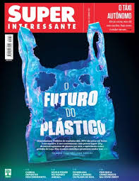 Revista Superinteressante 446 - O futuro do plástico