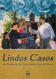 Lindos Casos da Campanha da Fraternidade Auta de Souza
