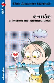 E-Mãe a Internet me Aprontou uma