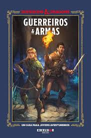 Dungeons e Dragons - Guerreiros e Armas (Capa Dura)