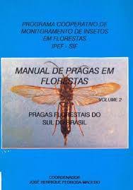 Manual de Pragas em Florestas Vol. 2 - Pragas Florestais do Sul do Brasil