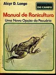 Manual de Ranicultura - uma Nova Opção da Pecuária