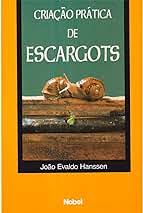 Criação Prática de Escargots