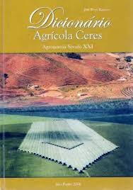 Dicionário Agrícola Ceres - Agronomia Século XXI