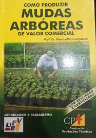 Como Produzir Mudas Arbóreas de Valor Comercial
