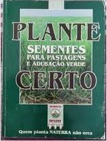 Plante Certo Sementes para Pastagens e Adubação Verde