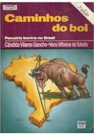 Caminhos do Boi - Pecuária Bovina no Brasil 7ª