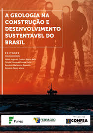 A Geologia na Construção e Desenvolvimento Sustentável do Brasil