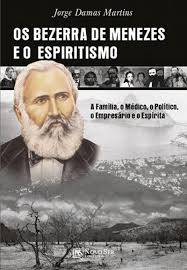 Os Bezerra de Menezes e o Espiritismo