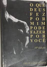 O Que Deus Fez por Mim Pode Fazer por Você