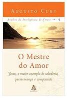 Análise da Inteligência de Cristo Vol. 4 - O mestre do amor