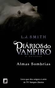 Diários do Vampiro o Retorno Vol. 2 - Almas Sombria